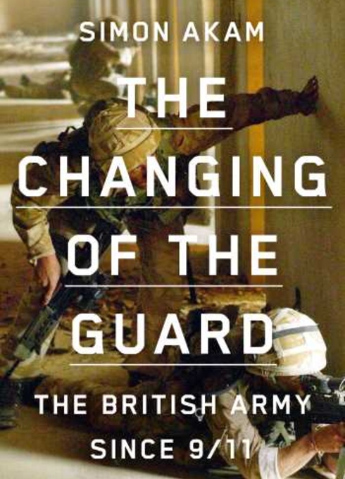 Simon Akam The Changing of the Guard